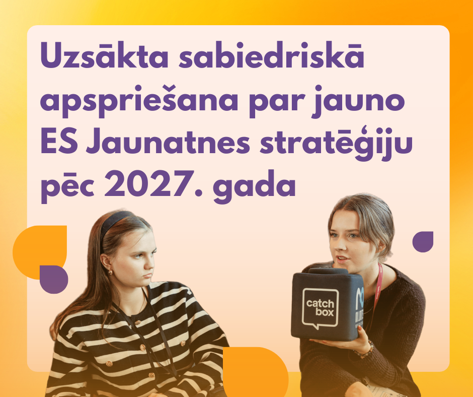 Uzsākta sabiedriskā apspriešana par jauno ES Jaunatnes stratēģiju pēc 2027. gada