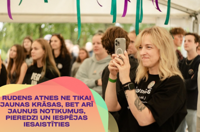Rudens atnes ne tikai jaunas krāsas, bet arī jaunus notikumus, pieredzi un iespējas iesaistīties